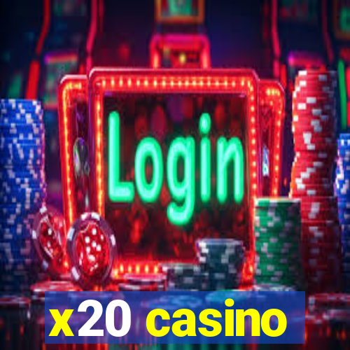 x20 casino